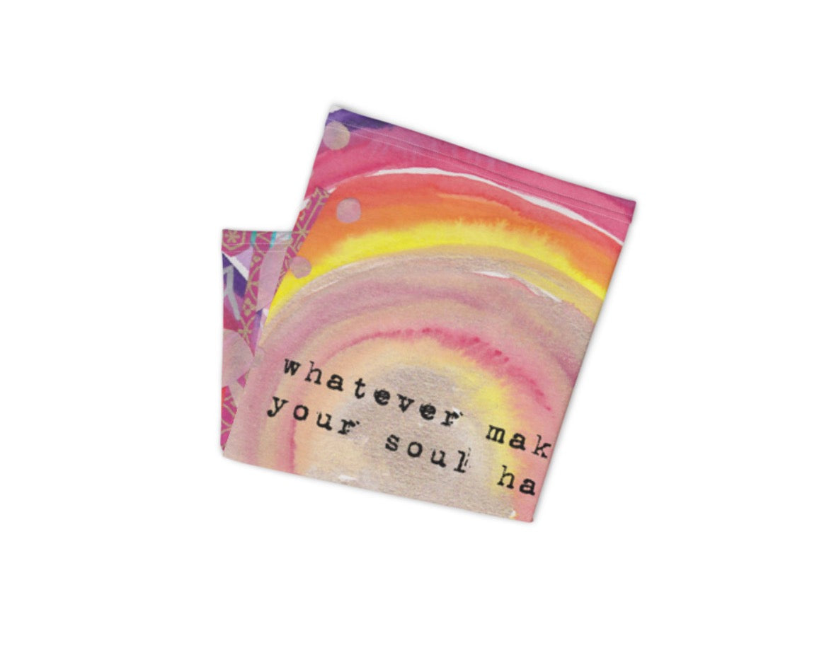 Bandana "whatever makes your soul happy - do that"