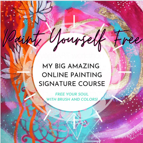 PAINT YOURSELF FREE! - My Big Amazing Online Painting Signature Course