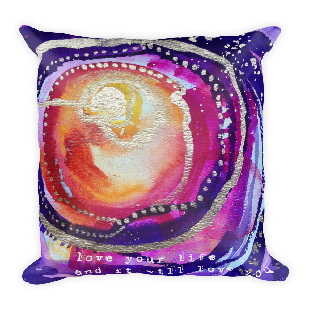 Premium Pillow "love your life and it will love you back"