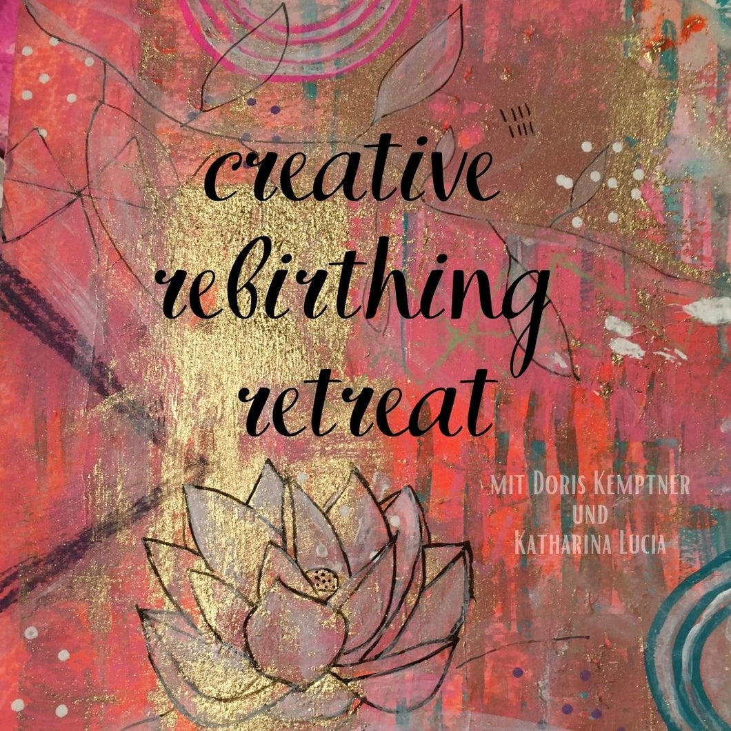 Creative Rebirthing Retreat - with Doris Kemptner & Katharina Lucia