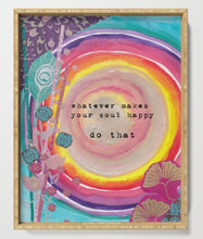 Serving Tray "whatever makes your soul happy - do that"
