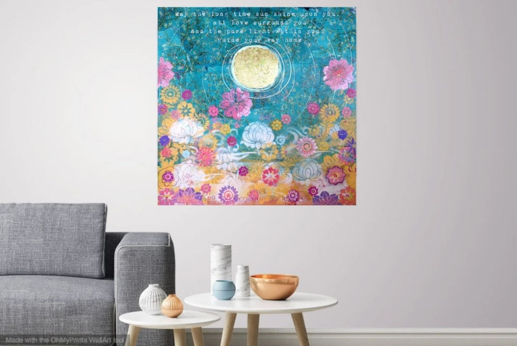 May the long time sun shine upon you, all love surround you, and the pure light within you, guide your way home