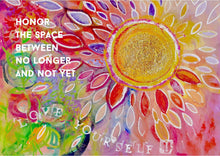 honor the space between no longer and not yet