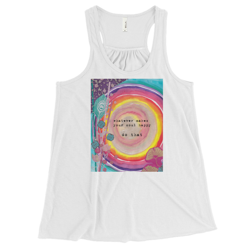 Yoga Shirt "whatever makes your soul happy - do that"
