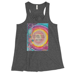 Yoga Shirt "whatever makes your soul happy - do that"