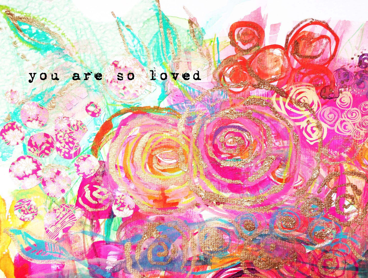 you are so loved