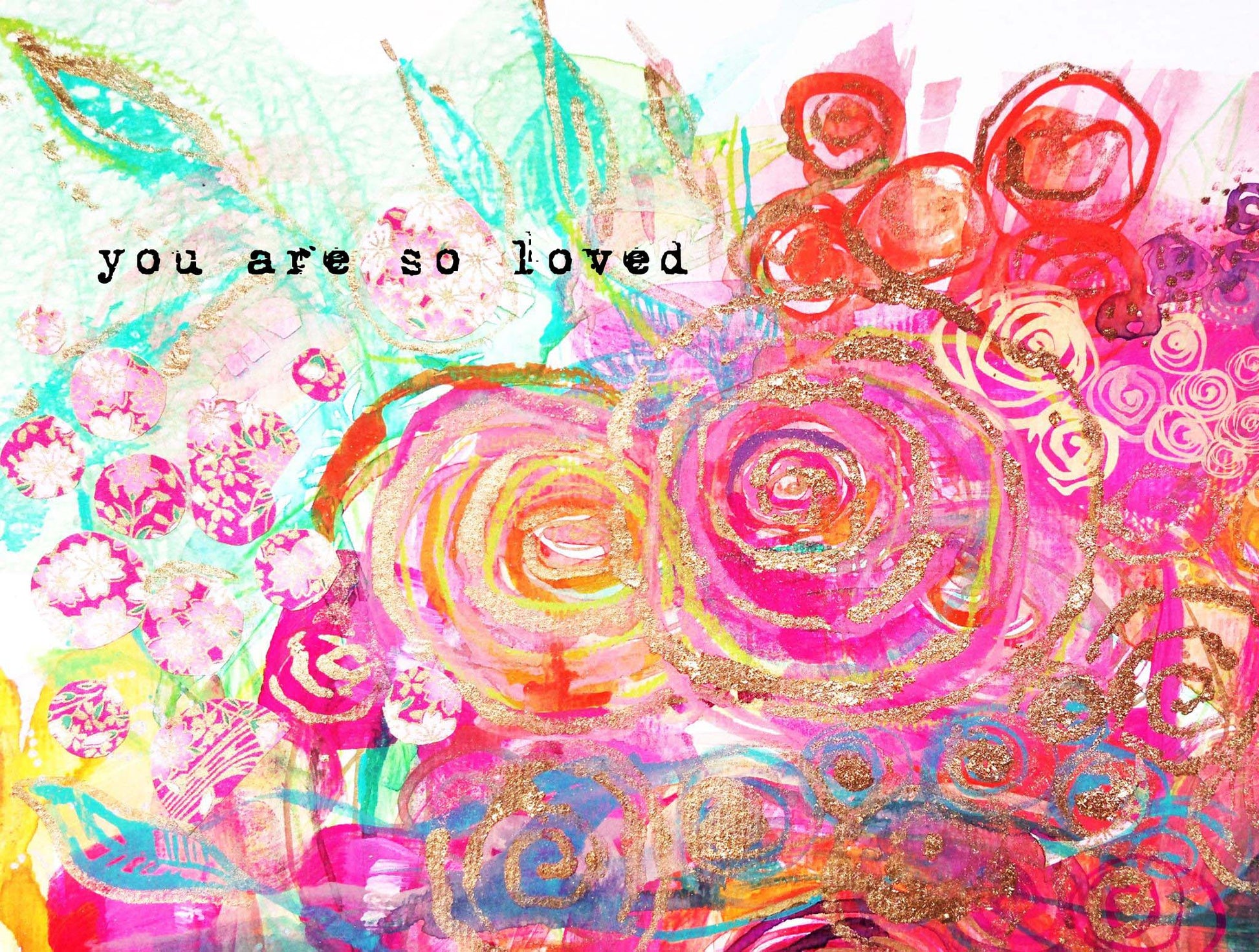 you are so loved